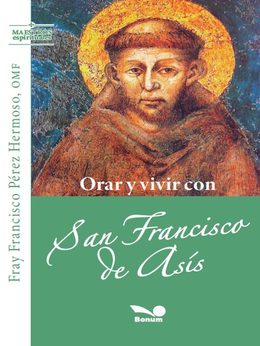 Title details for Orar y vivir con San Francisco de Asís by Francisco Pérez Hermoso - Available